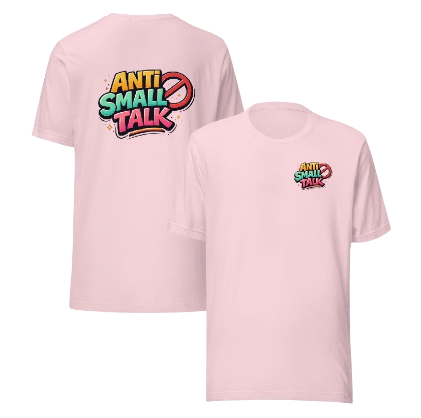 Anti small talk T-shirt