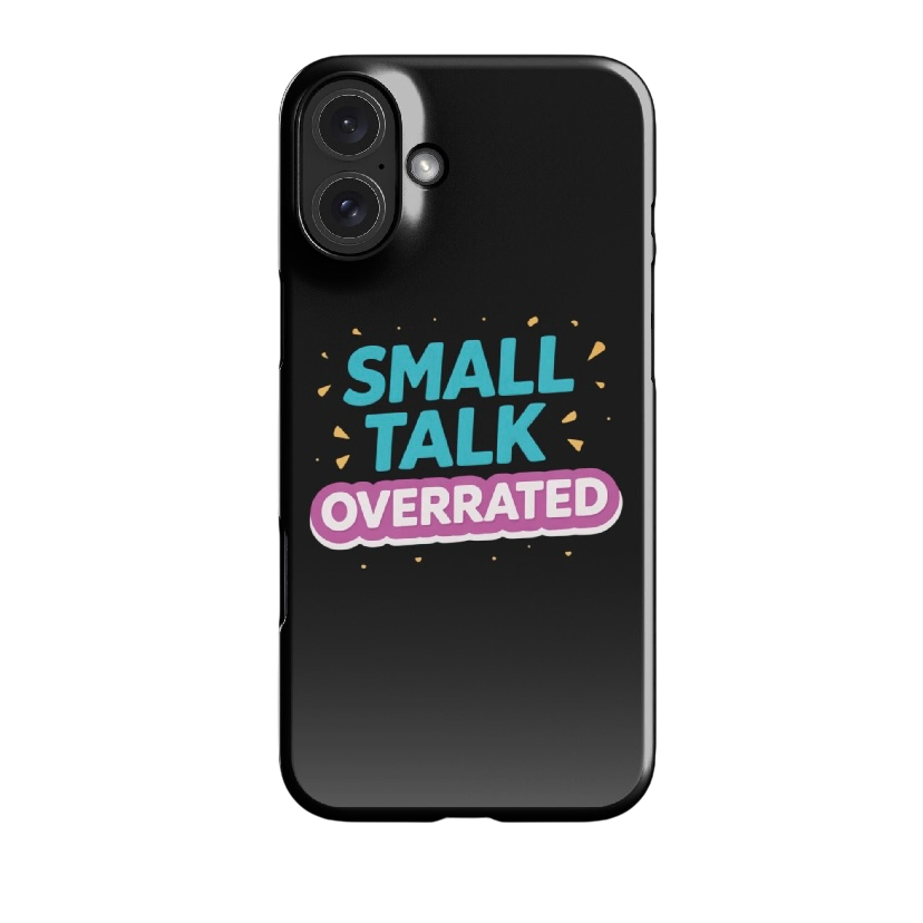 Small talk overrated telefoonhoes iPhone®