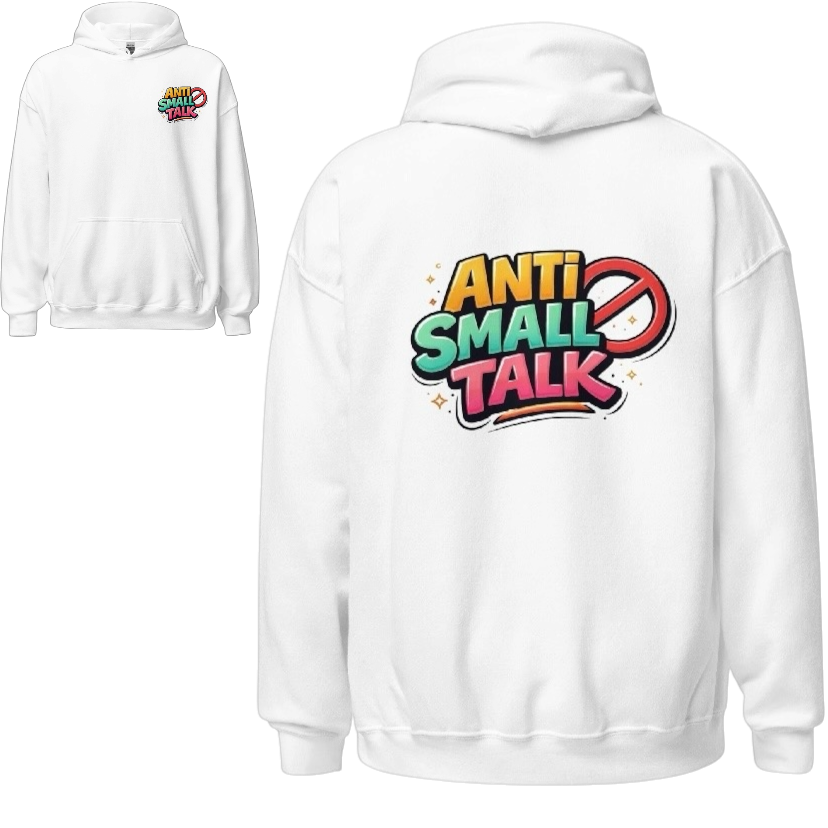 Anti small talk hoodie