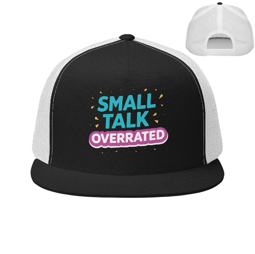 Small talk overrated truckerpet