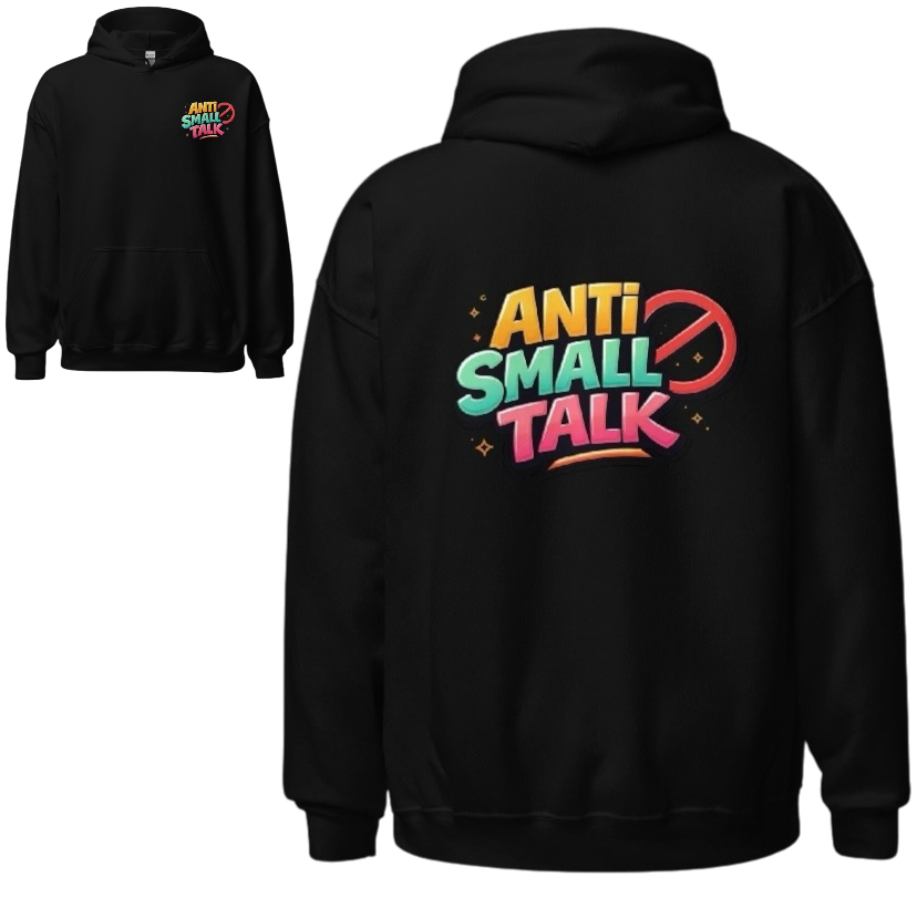 Anti small talk hoodie