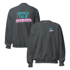 Small talk overrated sweater