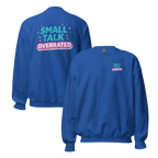 Small talk overrated sweater
