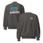 Small talk overrated sweater