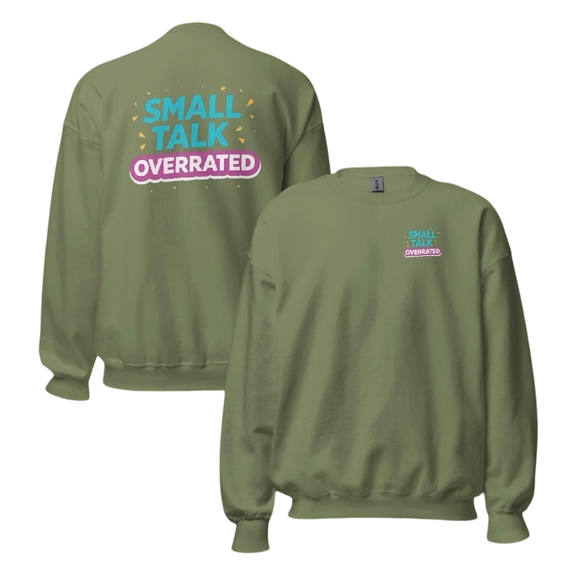Small talk overrated sweater