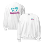 Small talk overrated sweater