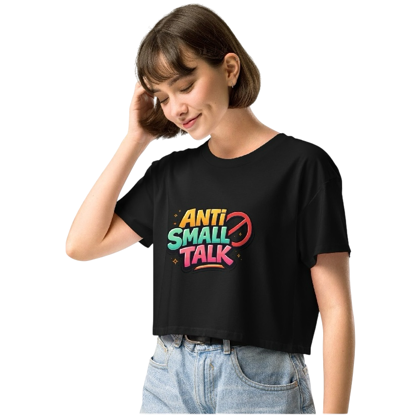 Anti small talk crop top