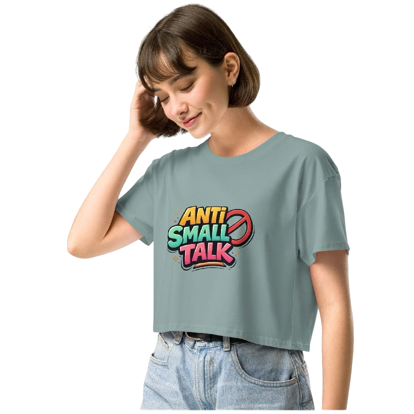 Anti small talk crop top