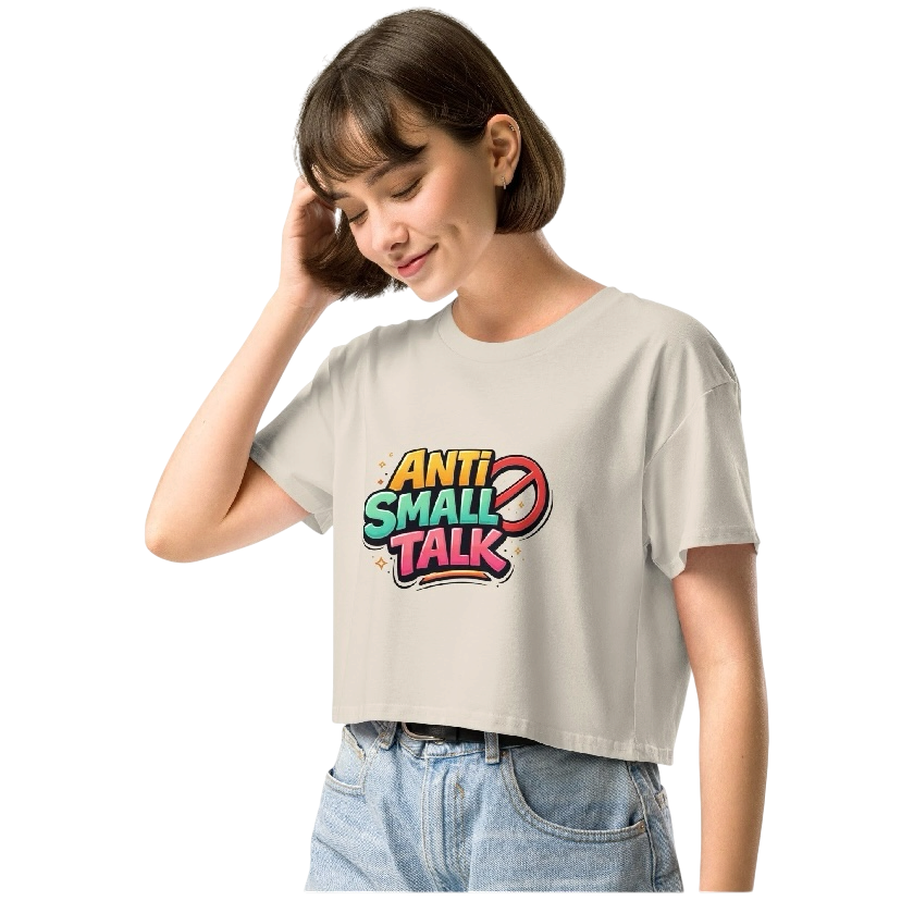 Anti small talk crop top