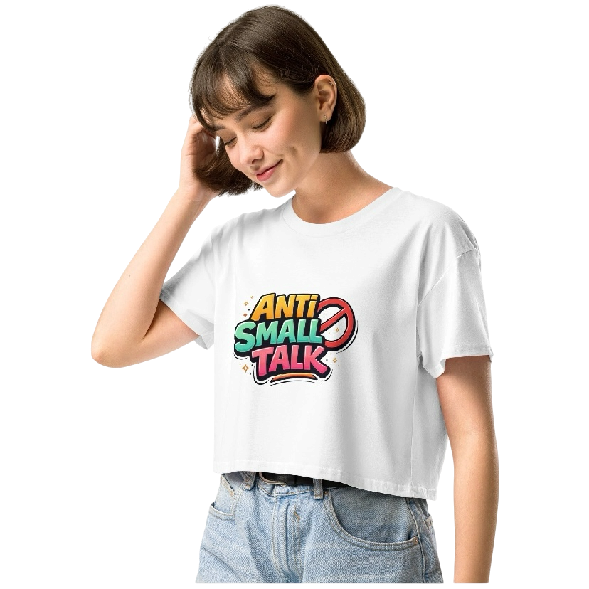 Anti small talk crop top