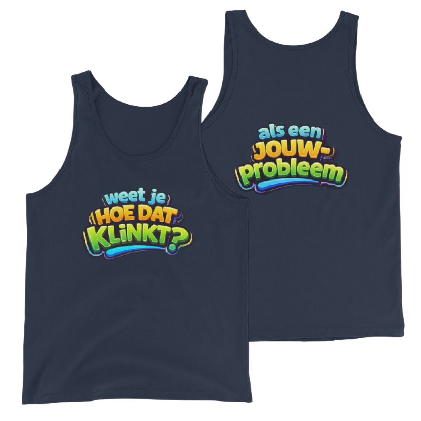 Weet je hoe dat klinkt tanktop