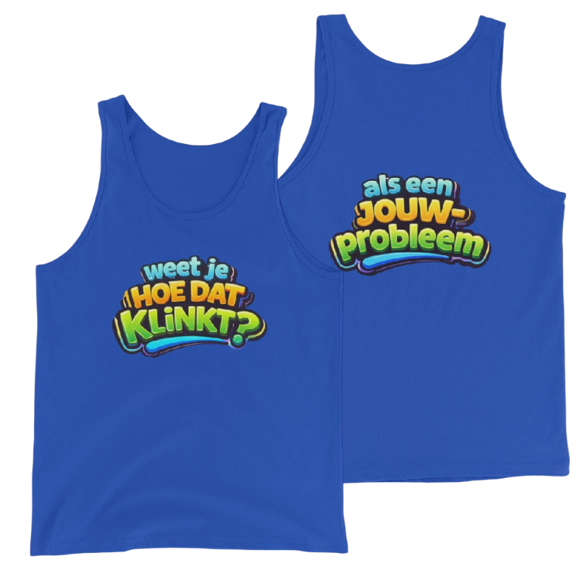 Weet je hoe dat klinkt tanktop