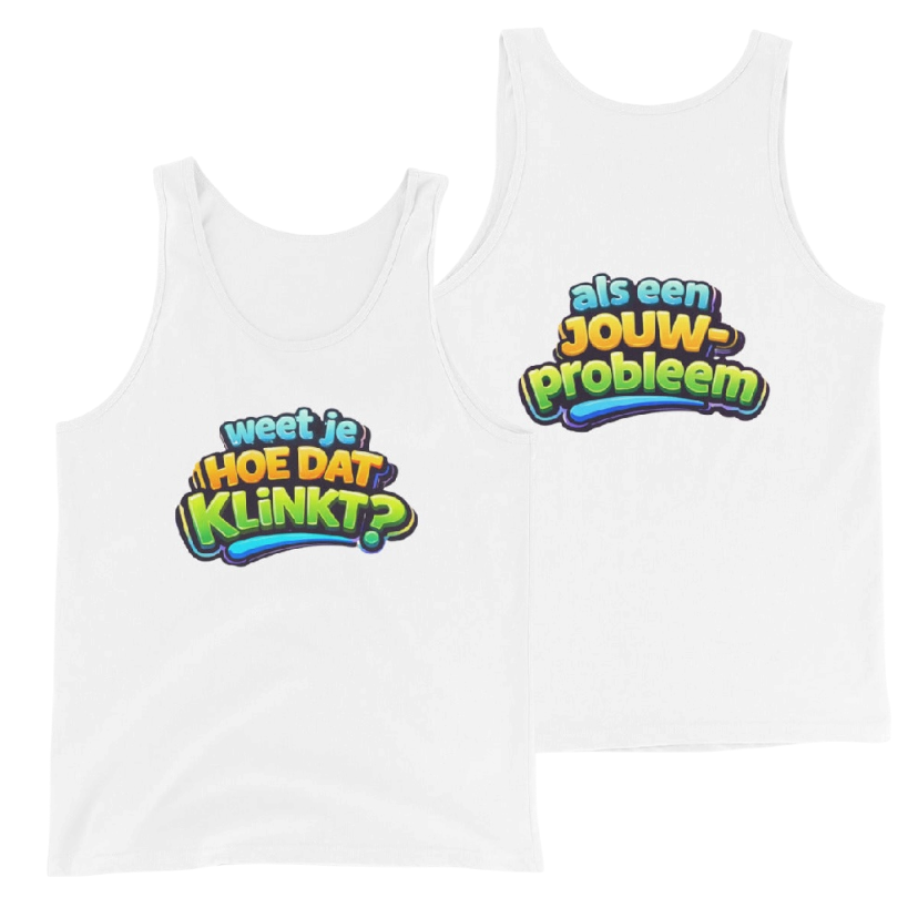 Weet je hoe dat klinkt tanktop