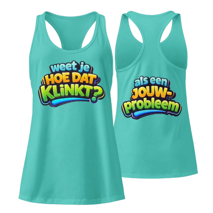 Weet je hoe dat klinkt tanktop