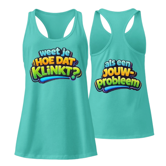 Weet je hoe dat klinkt tanktop