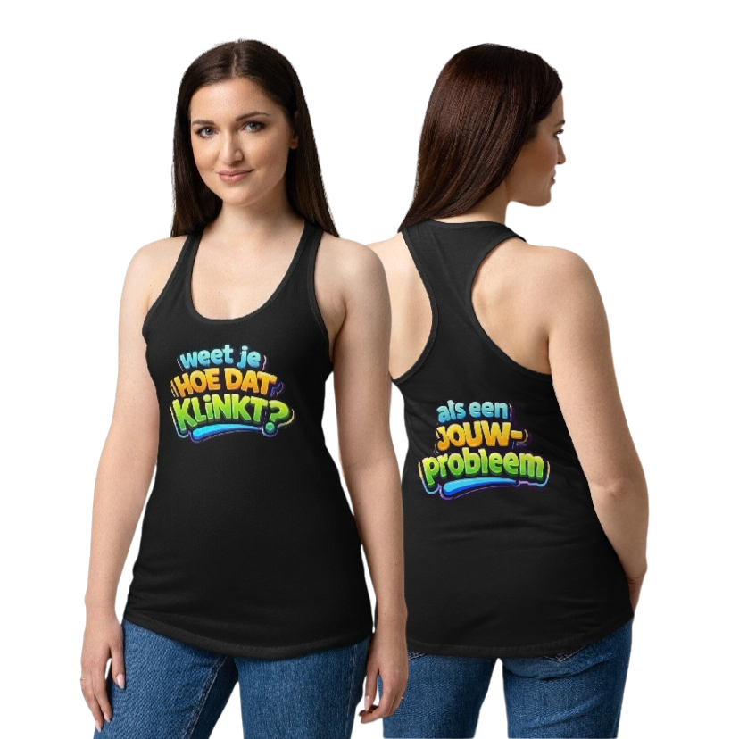 Weet je hoe dat klinkt tanktop