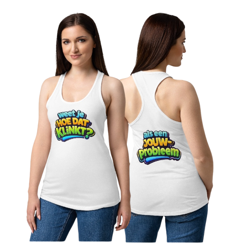 Weet je hoe dat klinkt tanktop