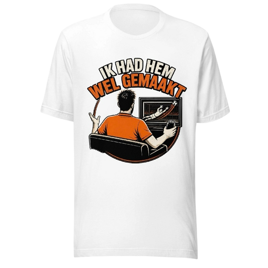 Ik had hem wel gemaakt T-shirt