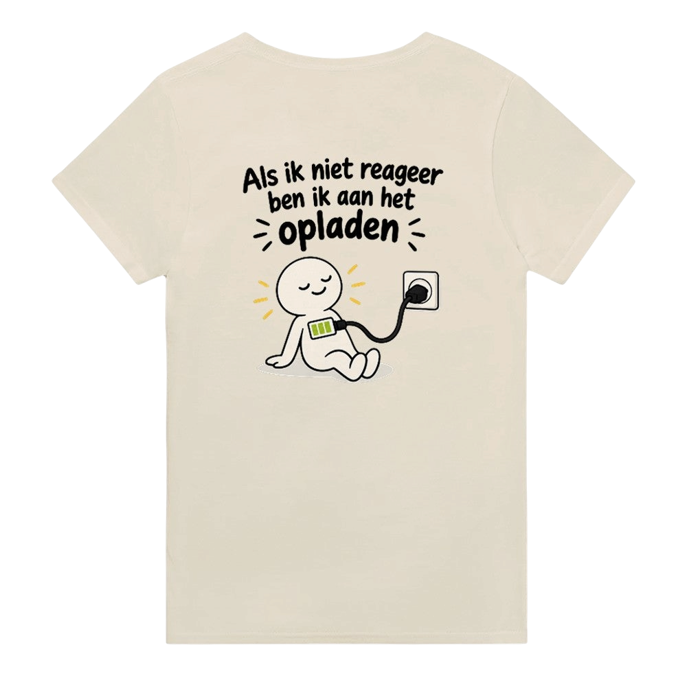 Als ik niet reageer T-shirt