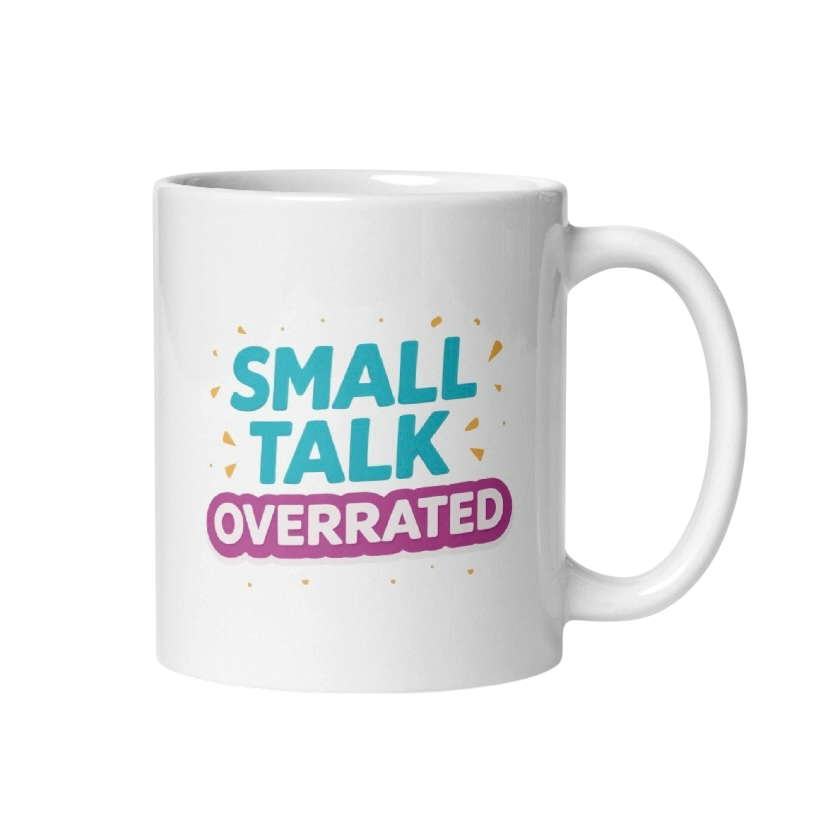 Small talk overrated mok
