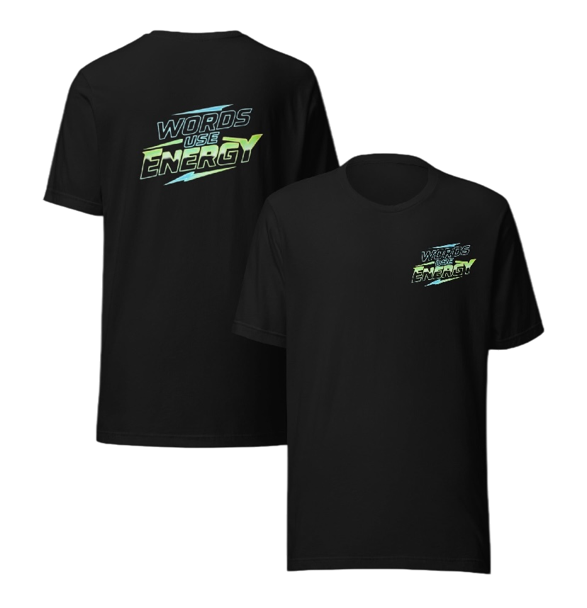 Words use energy T-shirt