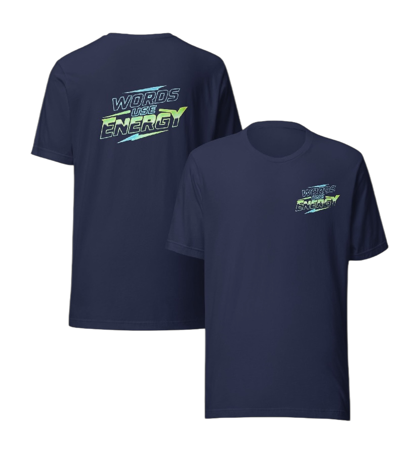 Words use energy T-shirt