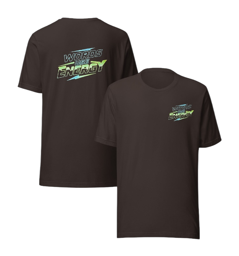Words use energy T-shirt
