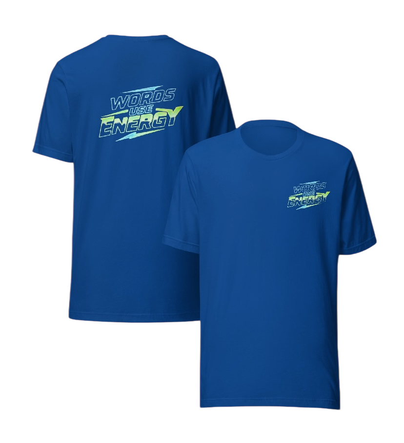 Words use energy T-shirt