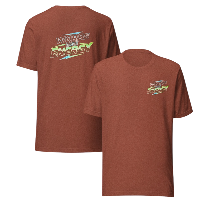 Words use energy T-shirt