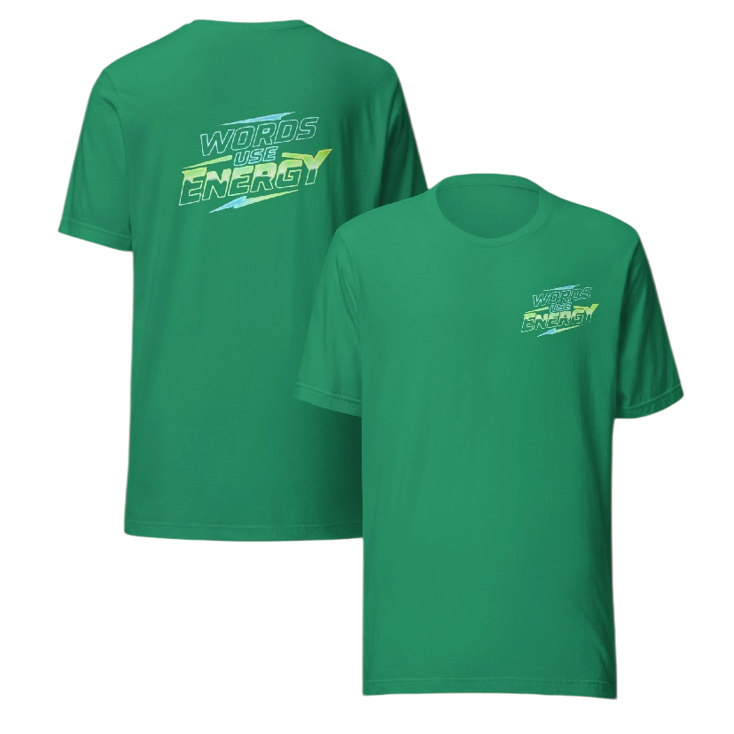 Words use energy T-shirt