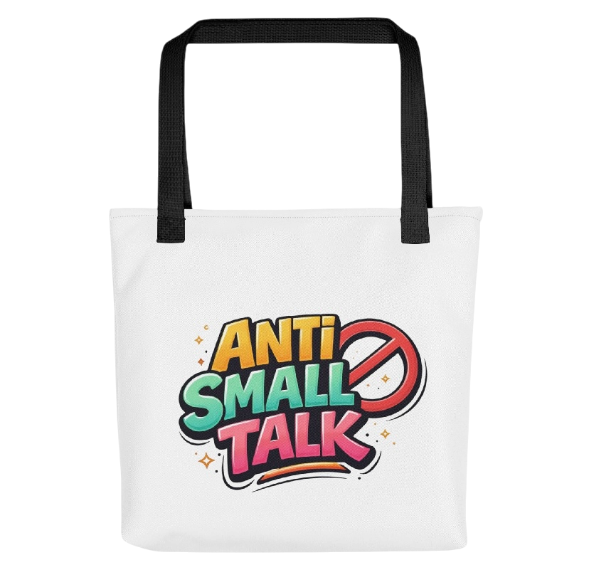 Anti small talk draagtas