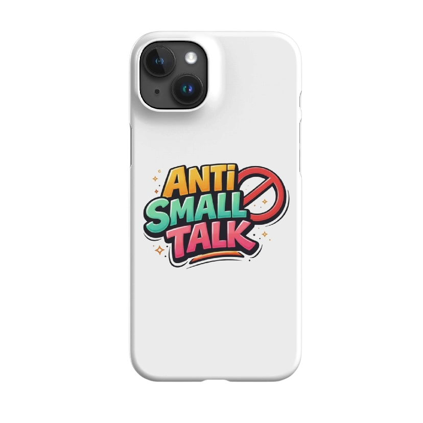 Anti small talk hoesje iPhone®