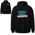 Small talk overrated hoodie