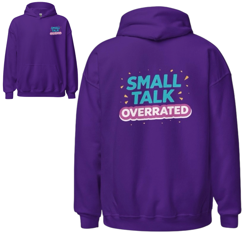 Small talk overrated hoodie