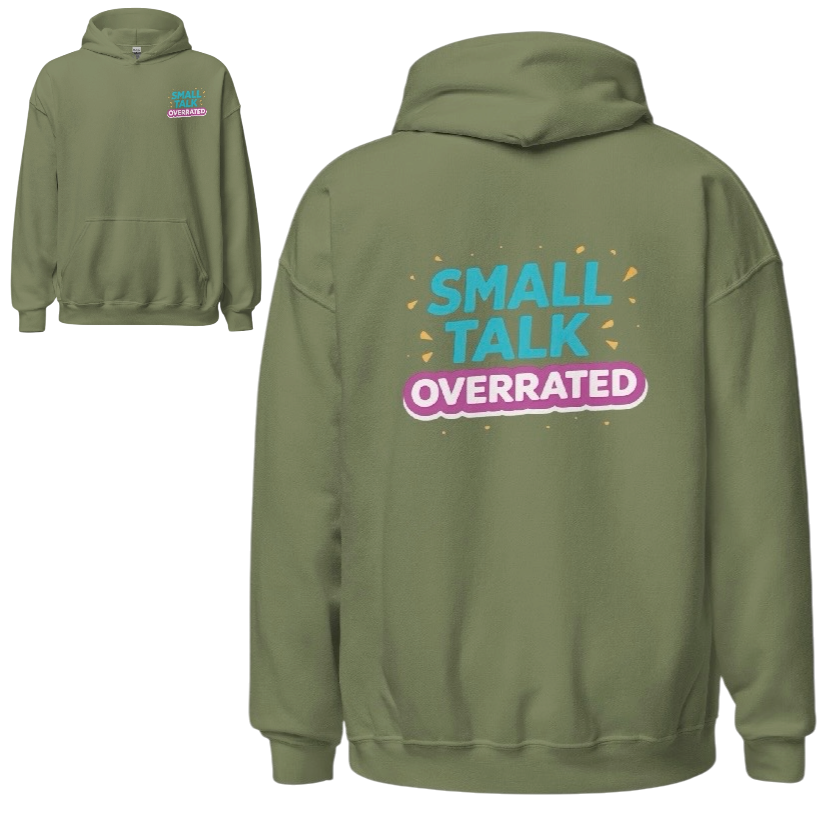 Small talk overrated hoodie