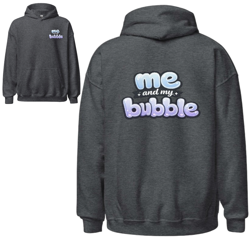 Me and my bubble hoodie