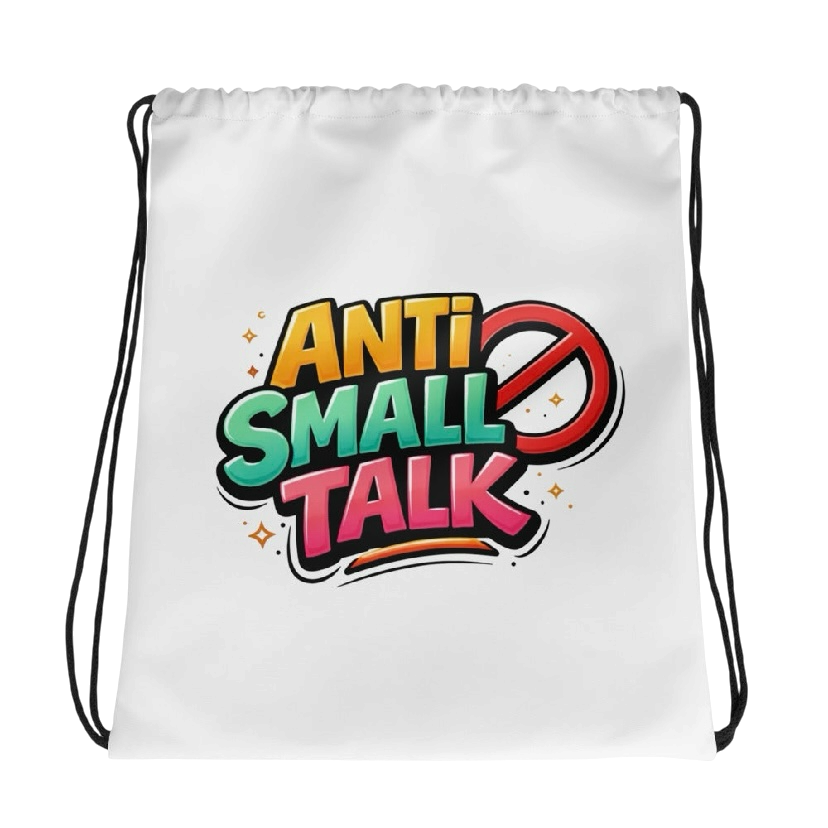 Anti small talk rugtas
