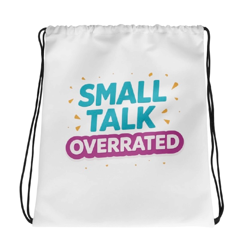 Small talk overrated rugtas