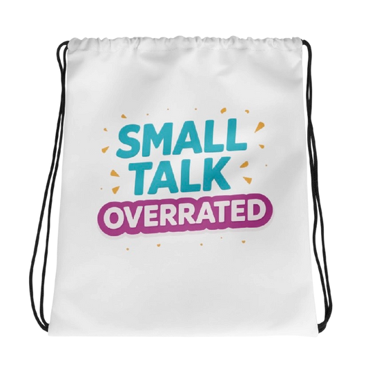 Small talk overrated rugtas