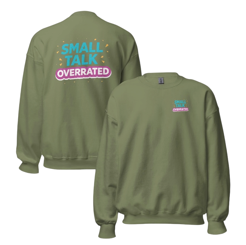 Small talk overrated sweater
