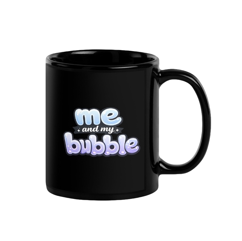 Me and my bubble mok