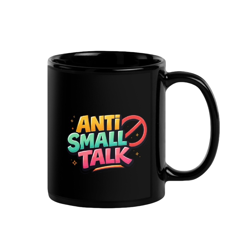 Anti small talk mok