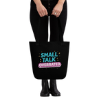 Small talk overrated draagtas