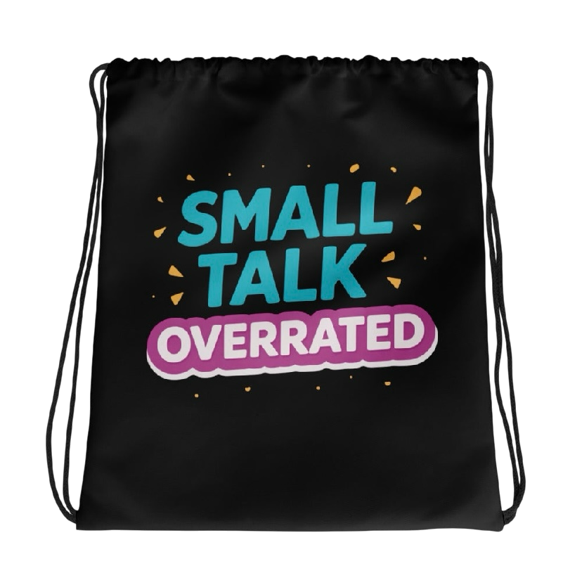 Small talk overrated rugtas