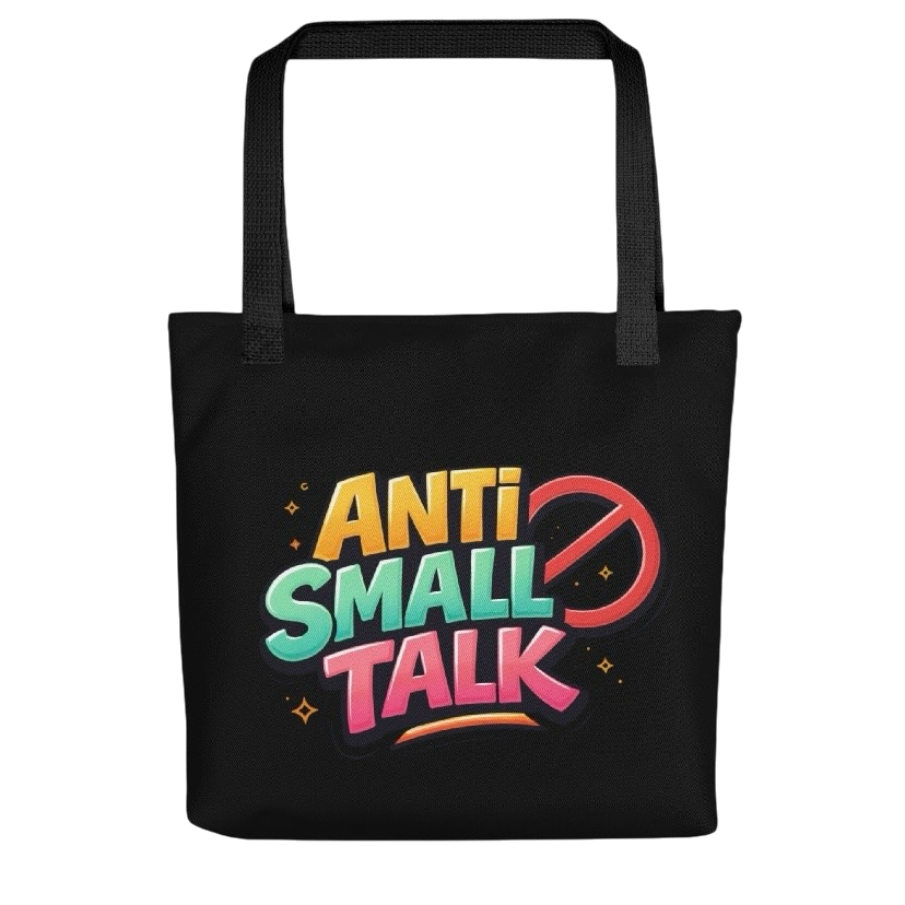 Anti small talk draagtas