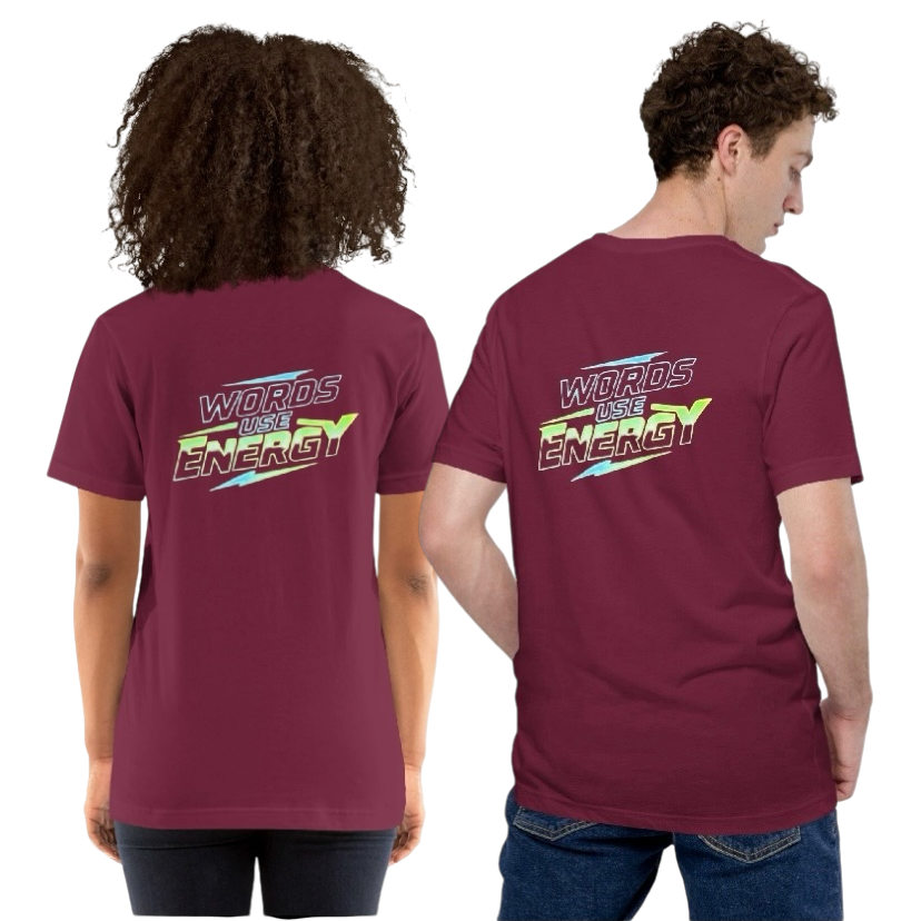 Words use energy T-shirt