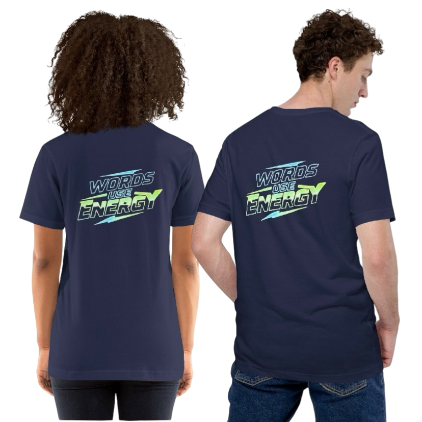 Words use energy T-shirt