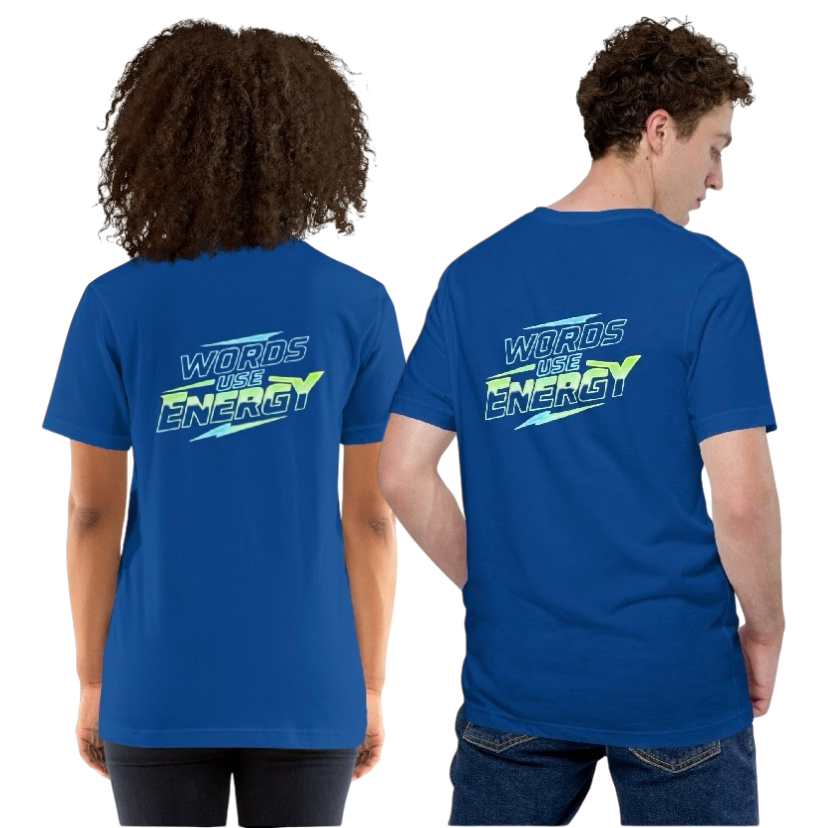Words use energy T-shirt