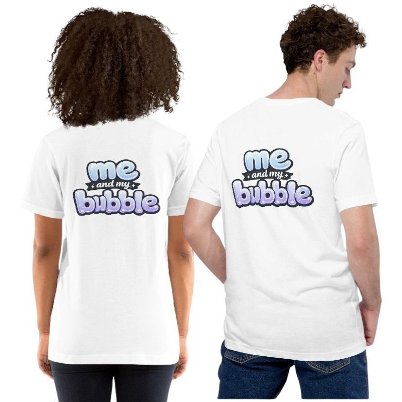 Me and my bubble T-shirt