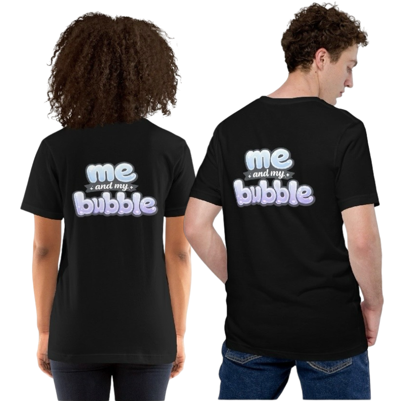 Me and my bubble T-shirt